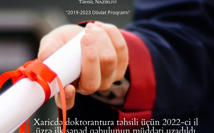 Xaricdə doktorantura təhsilinə dair sənəd qəbulunun müddəti uzadılıb