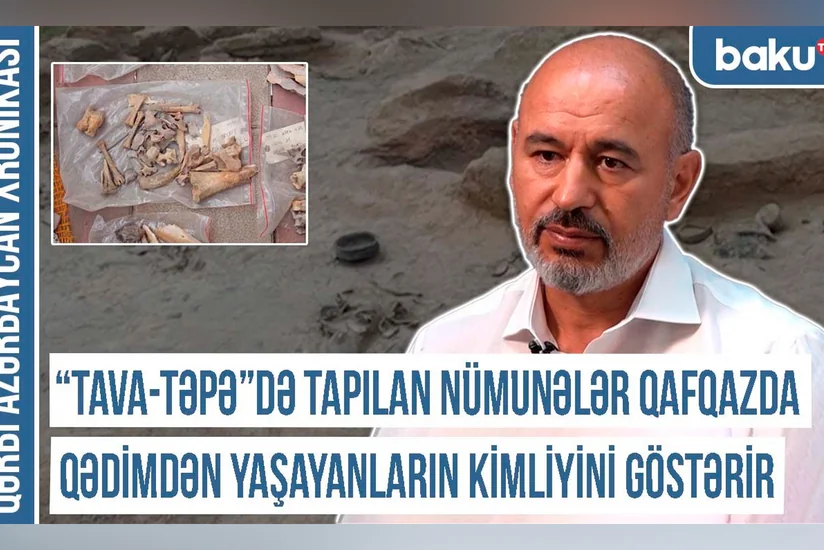 Qərbi Azərbaycan Xronikası: “Tava-təpə”də tapılan nümunələr Qafqazda qədimdən yaşayanların kimliyini göstərir