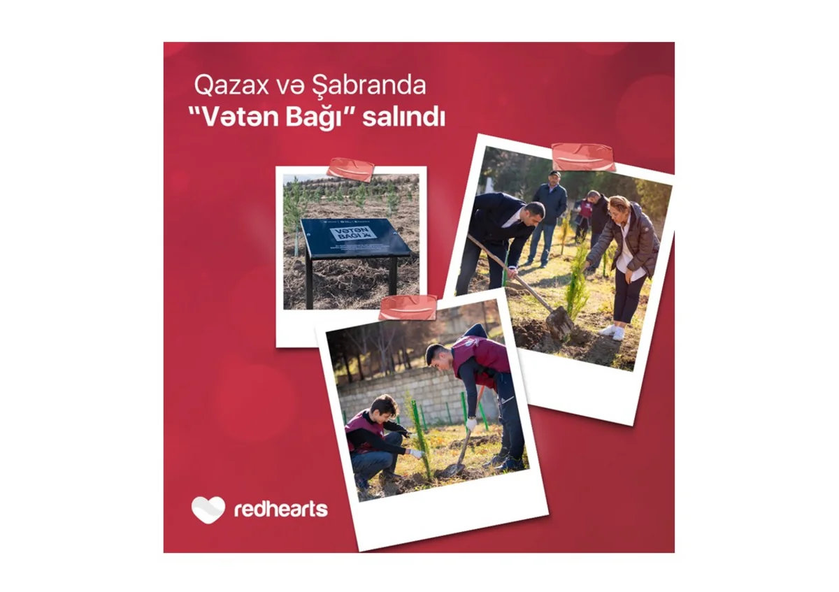“Qırmızı Ürəklər” Fondunun dəstəyilə Qazax və Şabranda “Vətən Bağı” salındı