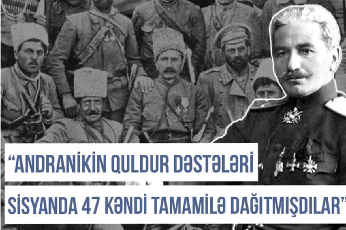 Qərbi Azərbaycan Xronikası: “Andranikin quldur dəstəsi Sisyanda 47 kəndi tamamilə dağıtmışdı”