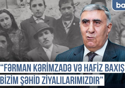 Qərbi Azərbaycan Xronikası: “Fərman Kərimzadə və Hafiz Baxış bizim şəhid ziyalılarımızdır”