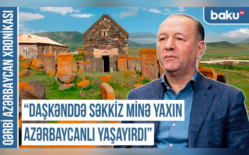 Yazıçı-publisist: Daşkənddə səkkiz minə yaxın azərbaycanlı yaşayırdı