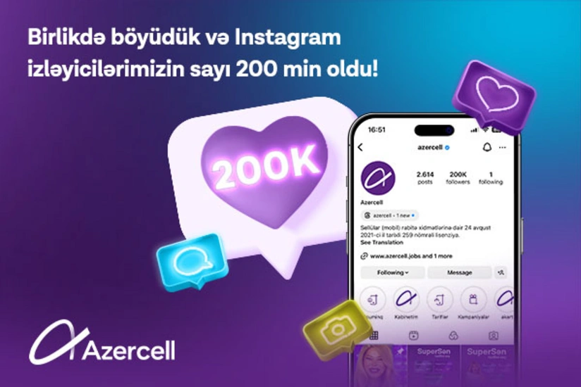 Azercellin Instagram izləyicilərinin sayı 200 000 oldu!