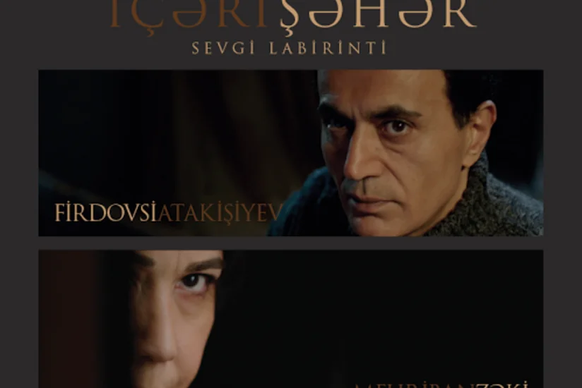 İçəri Şəhər filmi Azərbaycanın bütün kinoteatrlarında nümayiş etdiriləcək - VİDEO