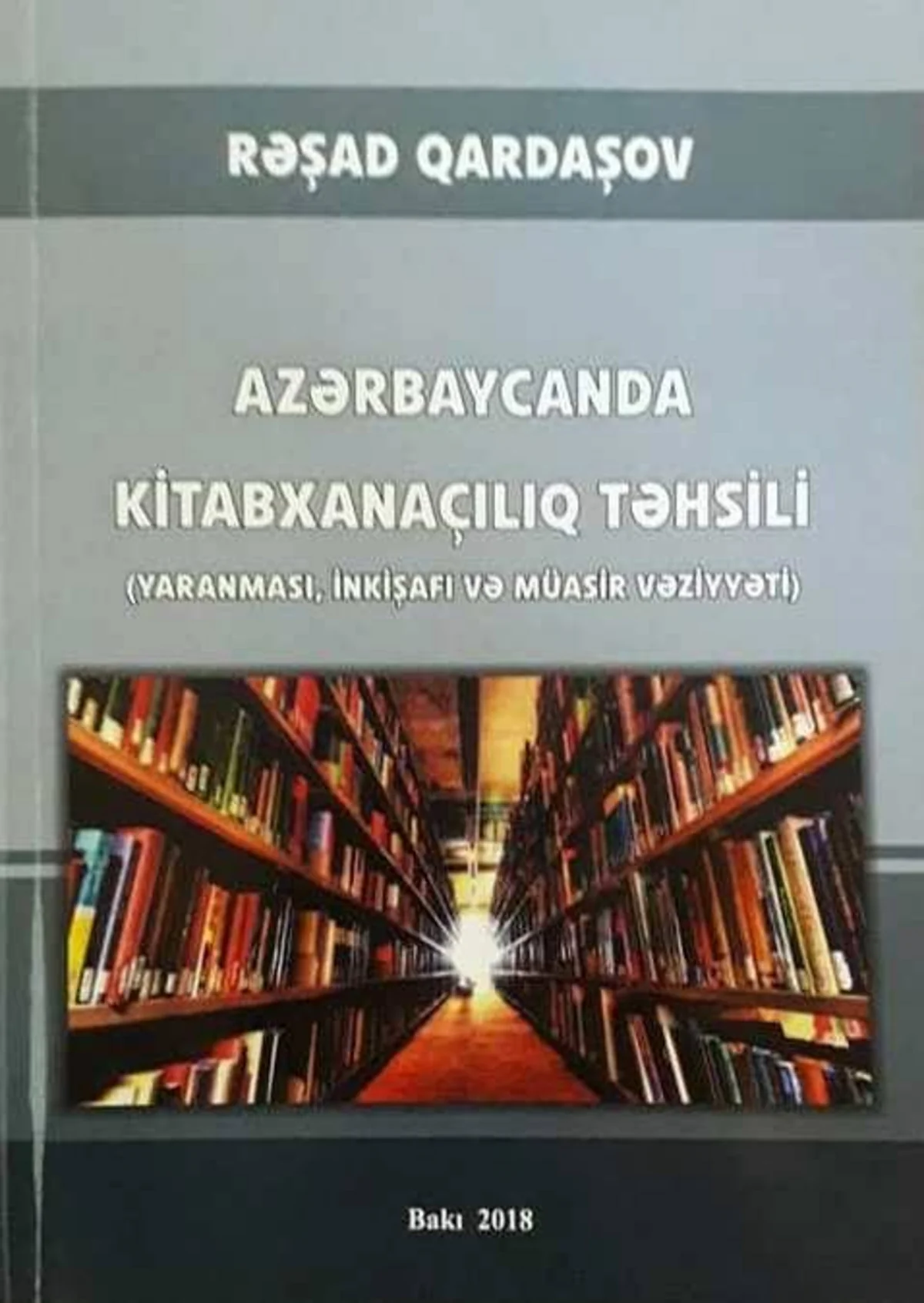 “Azərbaycanda kitabxanaçılıq təhsili” monoqrafiyası kitabı işıq üzü görüb