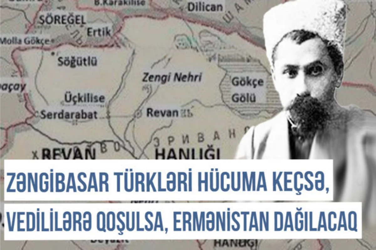 Qərbi Azərbaycan Xronikası: “Zəngibasar türkləri hücuma keçsə, Ermənistan dağılacaq”