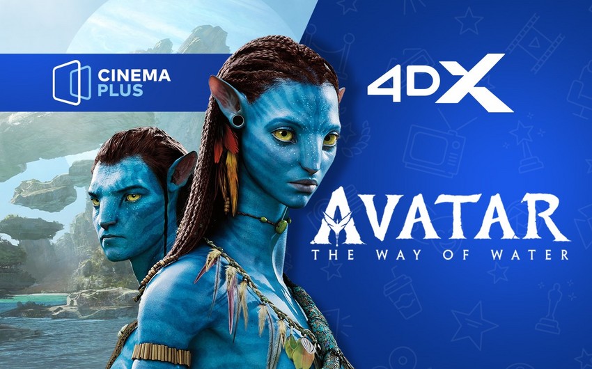 “CinemaPlus” “Avatar 2 filmi nümayiş olunacaq