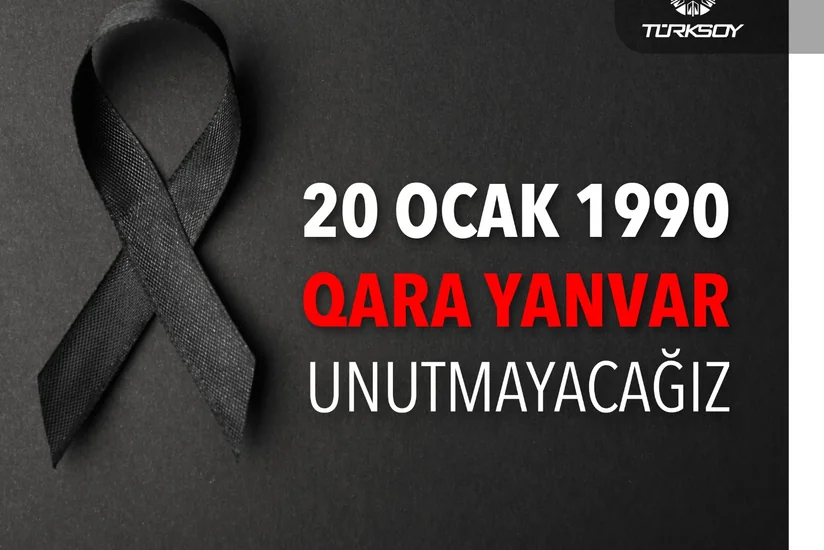 TÜRKSOY: Qara Yanvarı unutmayacağıq