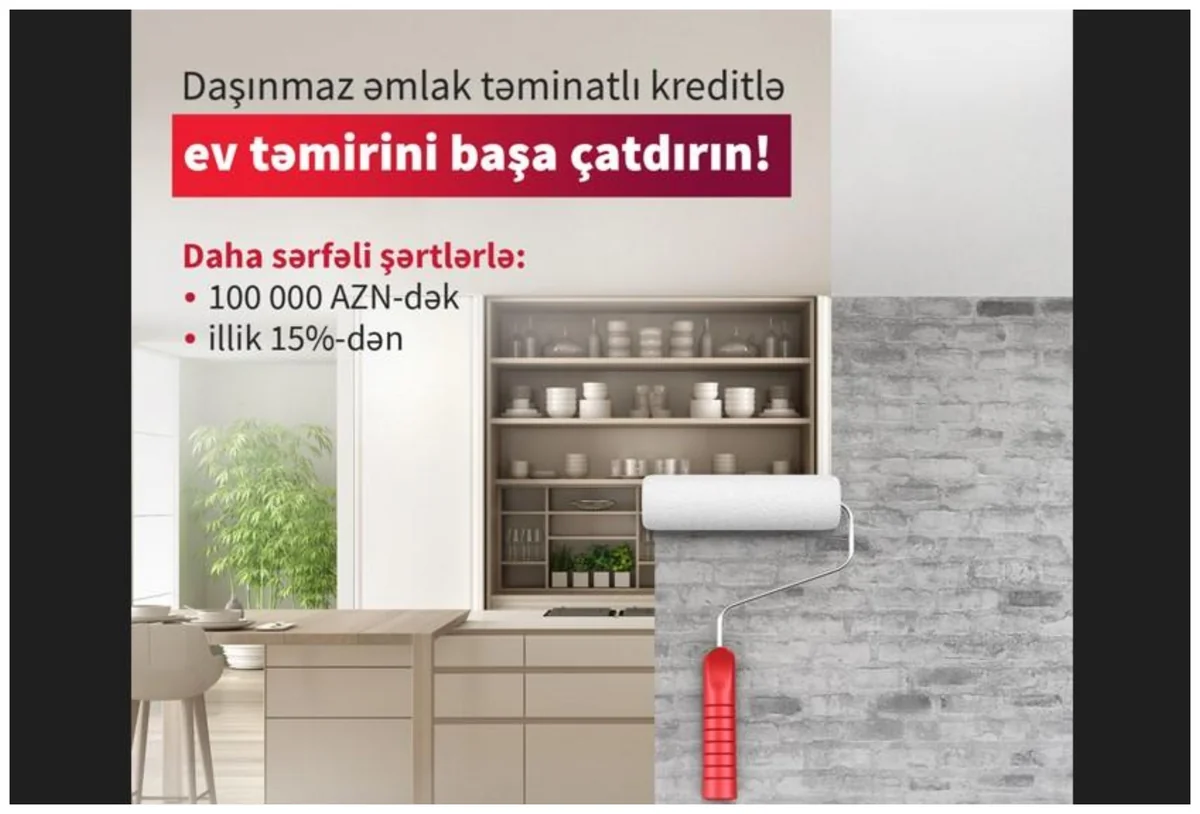 Təmir işlərinə “Kapital Bank”la başlayın!