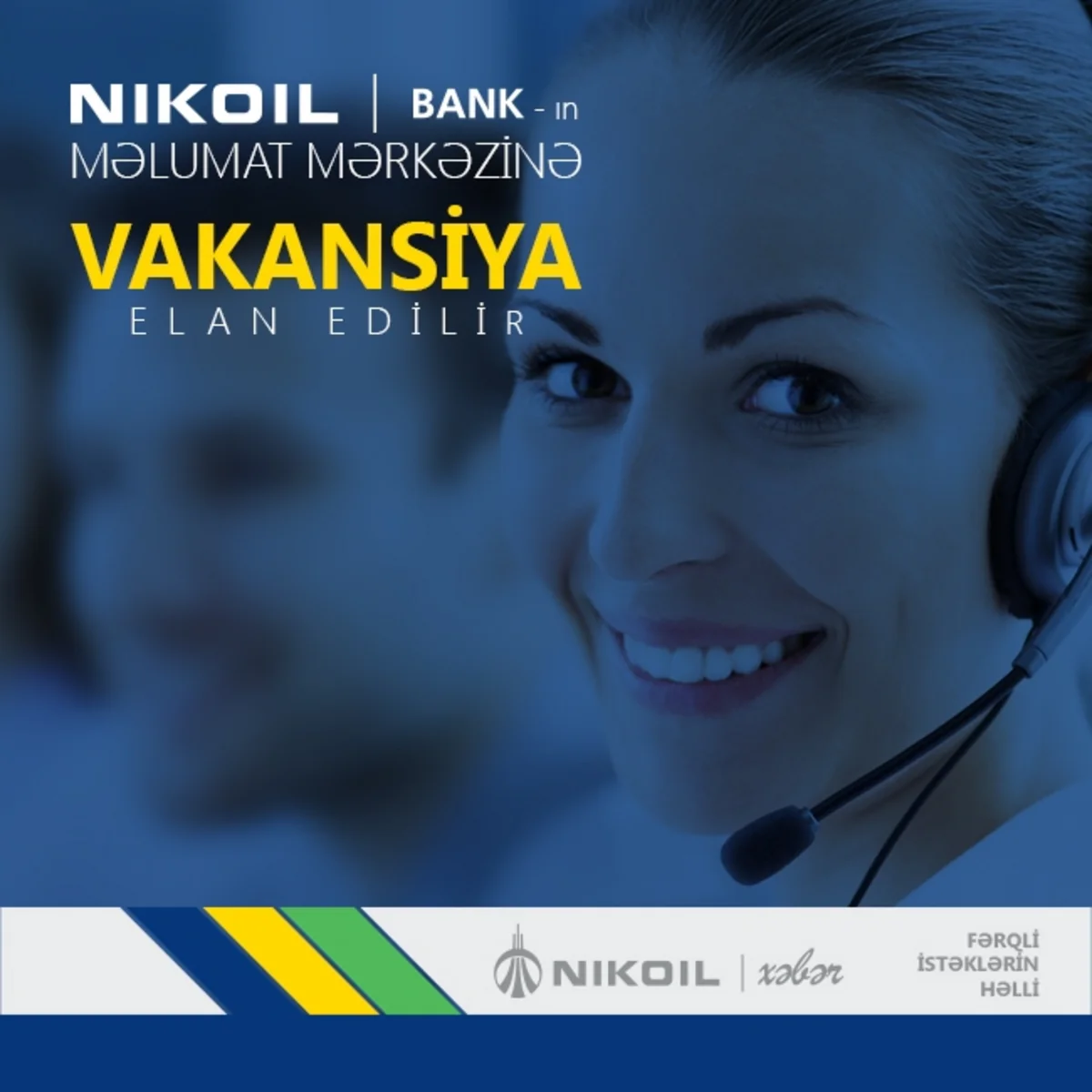 ​NIKOIL Bank Məlumat Mərkəzi üçün vakansiya elan edib