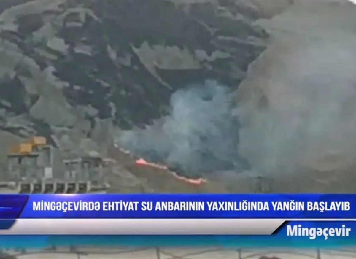 Mingəçevir su anbarı ətrafında baş verən yanğın söndürülüb - VİDEO - YENİLƏNİB-2
