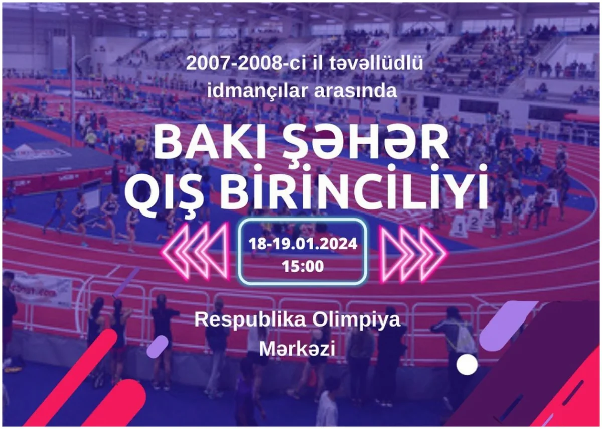 Atletika üzrə Bakı şəhər qış birinciliyi keçiriləcək
