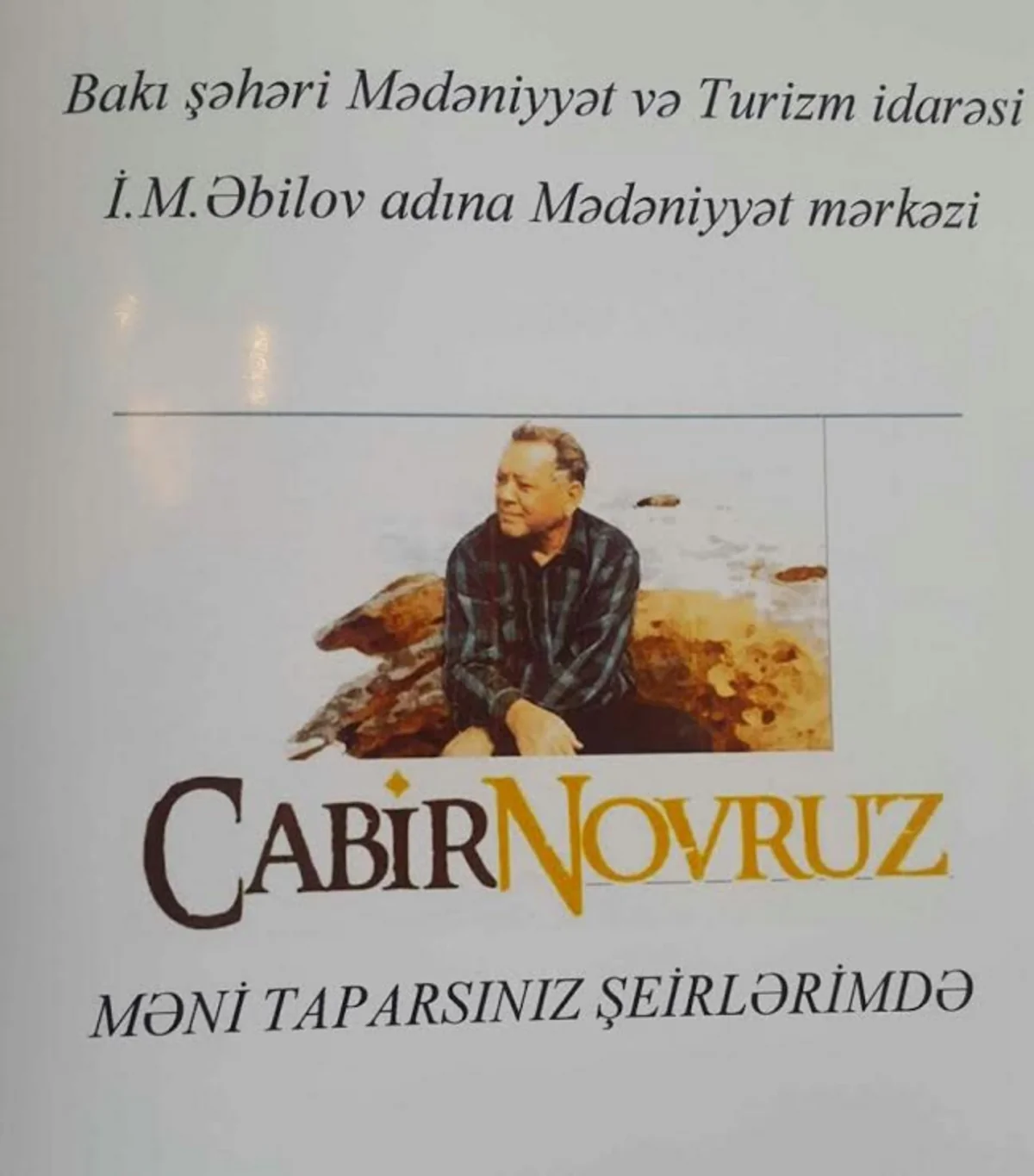 Cabir Novruzun xatirəsinə həsr olunmuş “Məni axtararsınız şeirlərimdə” adlı ədəbi-bədii gecə keçirilib