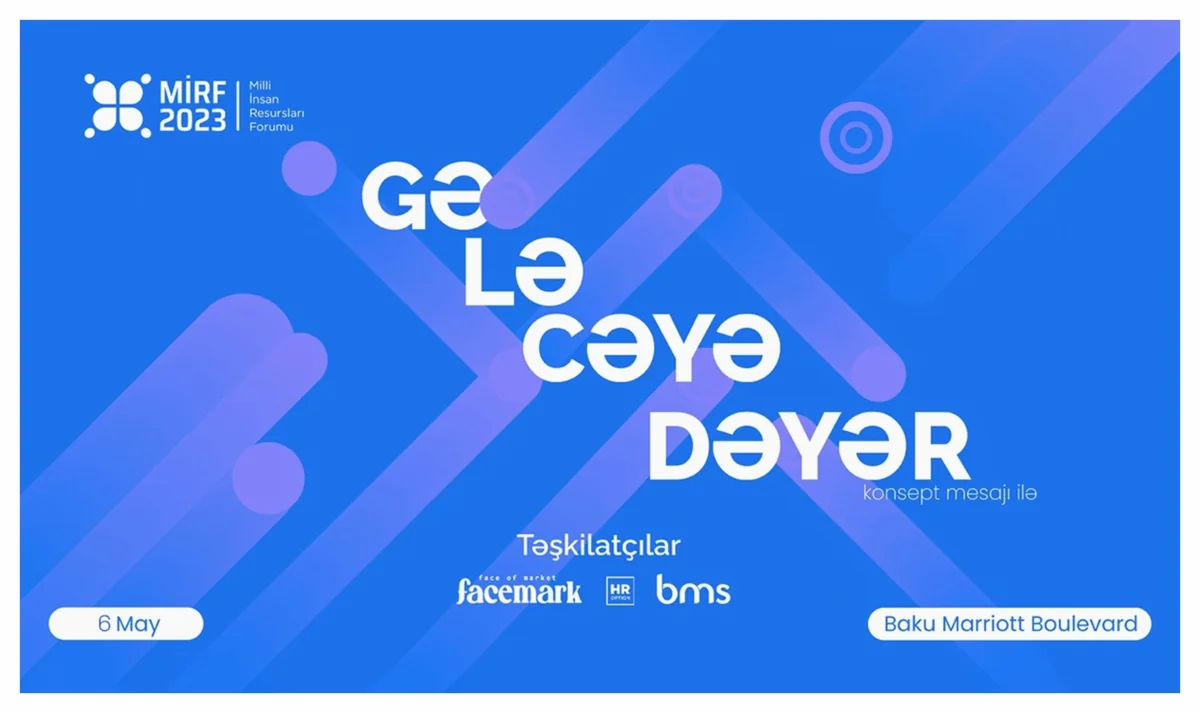 Milli İnsan Resursları Forumu 2023 yekunlaşdı!