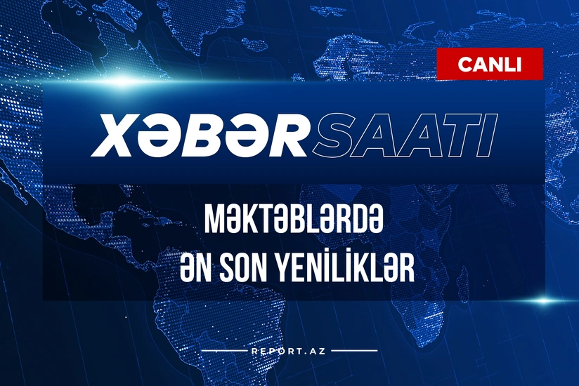 Məktəblərdə ən son yeniliklər