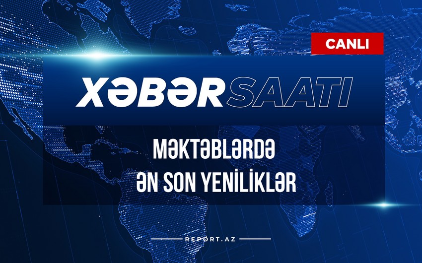 Məktəblərdə ən son yeniliklər