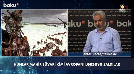 Qərbi Azərbaycan Xronikası: Hunlar mahir süvari kimi Avropanı lərzəyə saldılar
