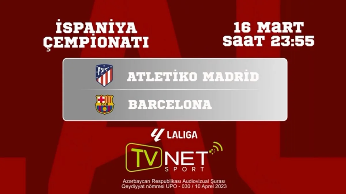 Atletiko Madrid-Barselona matçını TVNET SPORT kanalında izləyin