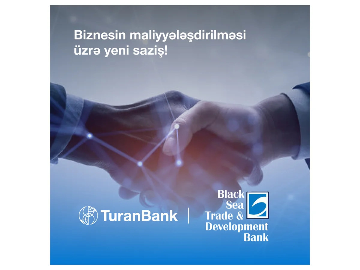 “TuranBank” nüfuzlu beynəlxalq maliyyə qurumundan yerli valyutada kredit cəlb edib