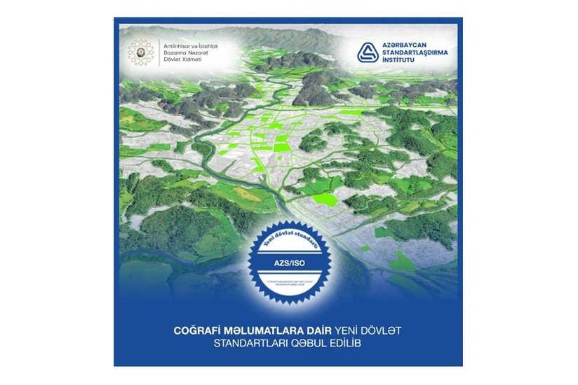 Azərbaycanda coğrafi məlumatlara dair yeni dövlət standartları qəbul edilib