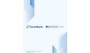 TuranBank Secures Local Currency Financing from Leading International Institution 
