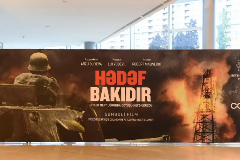 ​Paytaxtda “Hədəf Bakıdır. Hitler neft uğrunda döyüşü necə uduzdu” filmi təqdim olunub