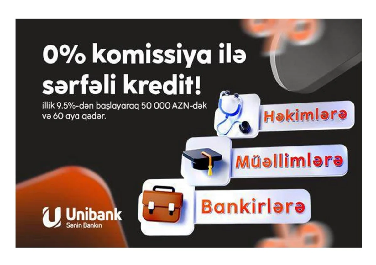 Unibankın komissiyasız kredit kampaniyasının bitməsinə 4 gün qalıb