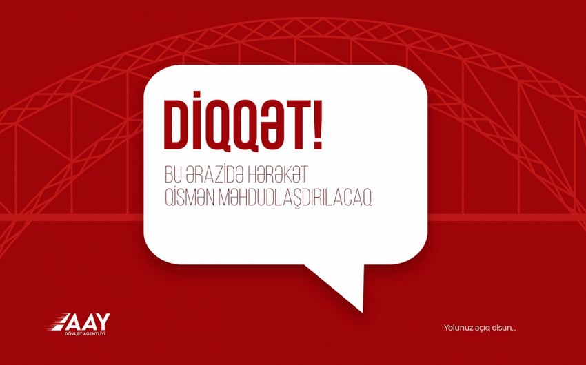 Bakı-Qazax yolunda piyada keçidinin inşası ilə əlaqədar hərəkət məhdudlaşdırılacaq