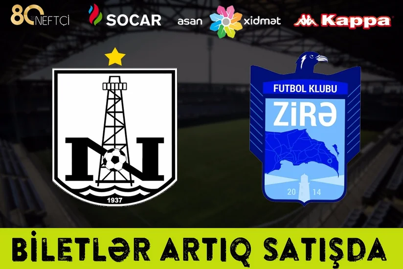 Neftçi” - Zirə” oyununun biletləri satışa çıxarılıb