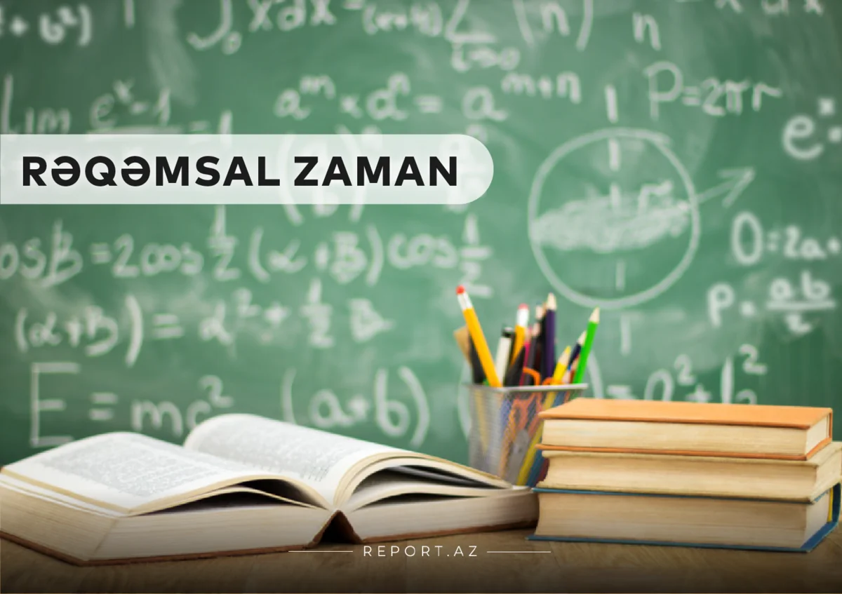 “Rəqəmsal zaman”: Təhsilimizi gələcəkdə nə gözləyir?