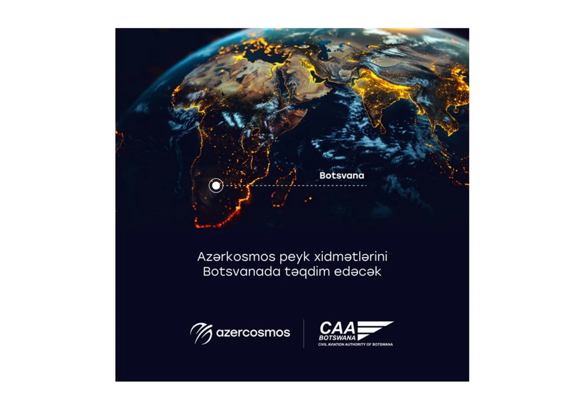 Azərkosmos peyk xidmətlərini Botsvanada təqdim edəcək