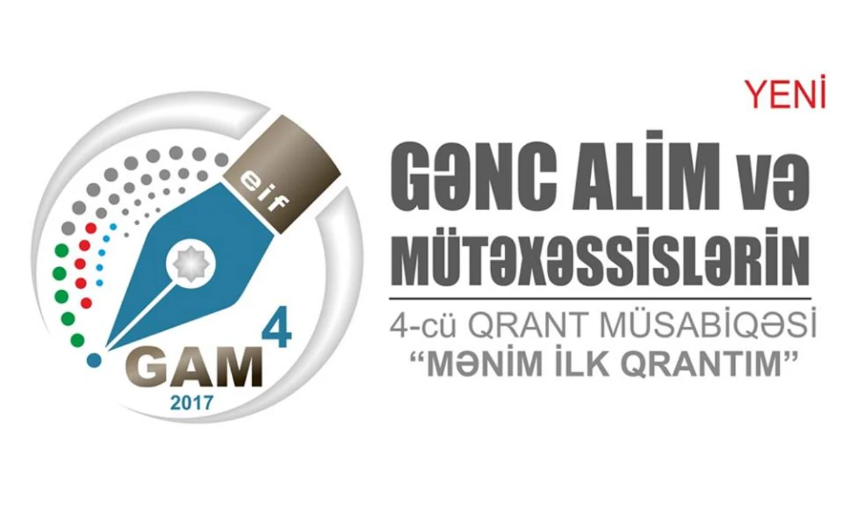 Gənc alim və mütəxəssislər üçün 4-cü qrant müsabiqəsi elan olunub