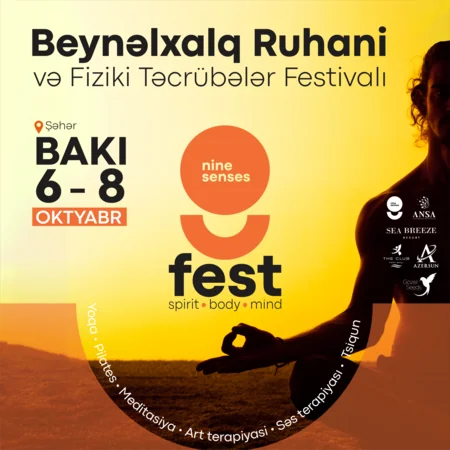 Bakıda “Nine Senses Fest” adlı möhtəşəm mənəvi və fiziki təcrübələr festivalı keçiriləcək