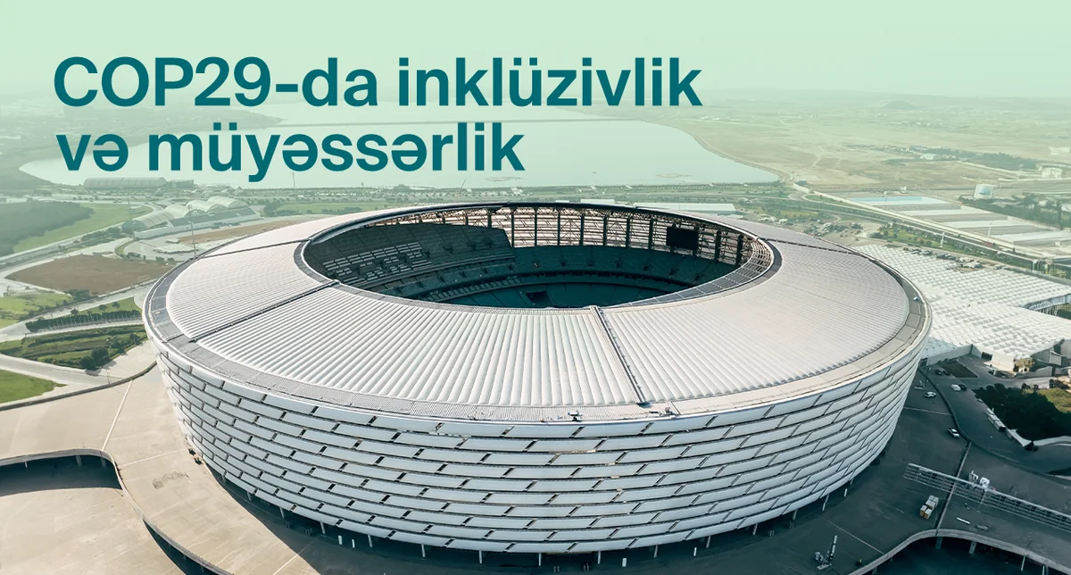 Accessible infrastructure at COP29 for inclusive participation