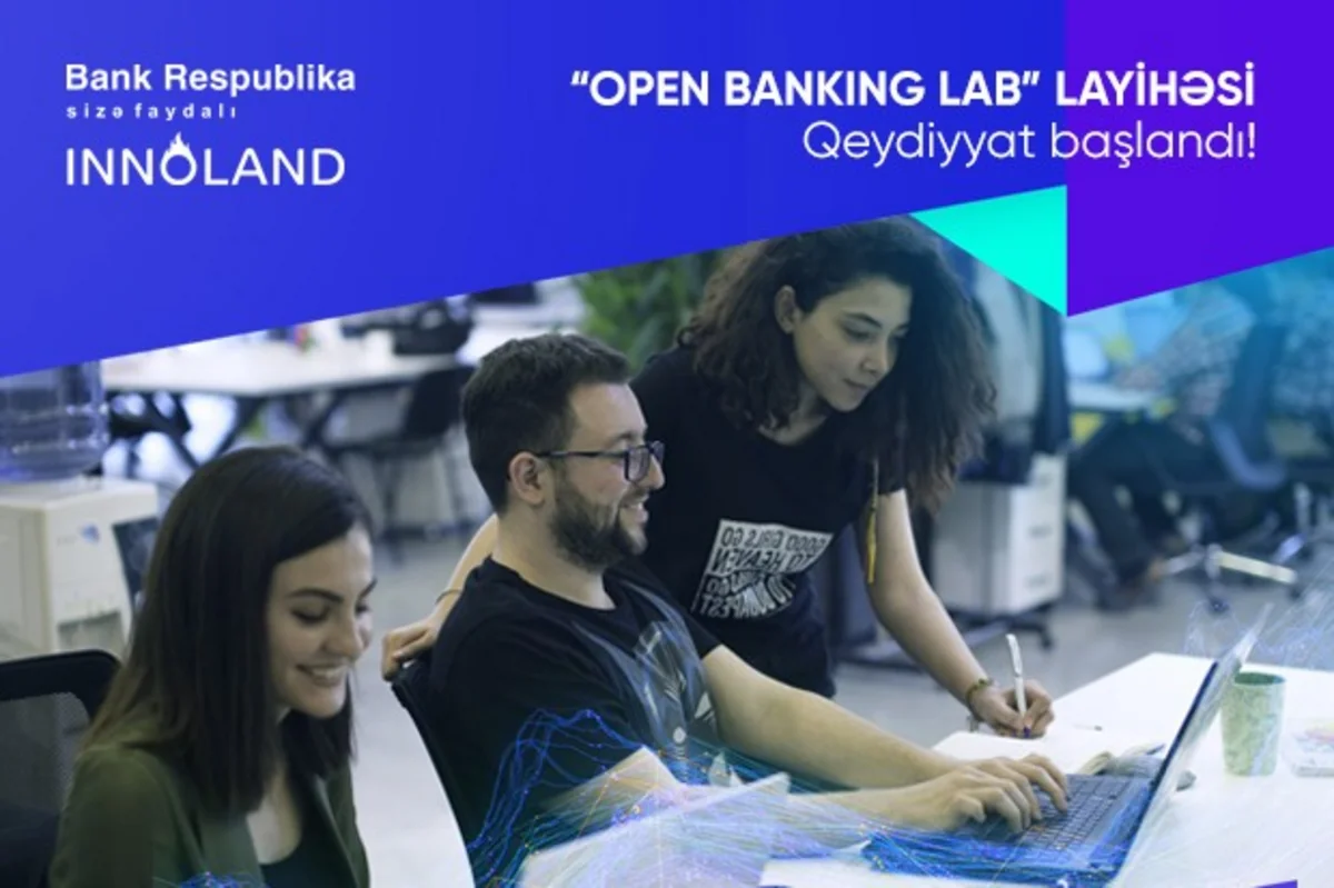 “Bank Respublika” və INNOLAND “Open Banking Lab” layihəsinə qeydiyyata başlayıb