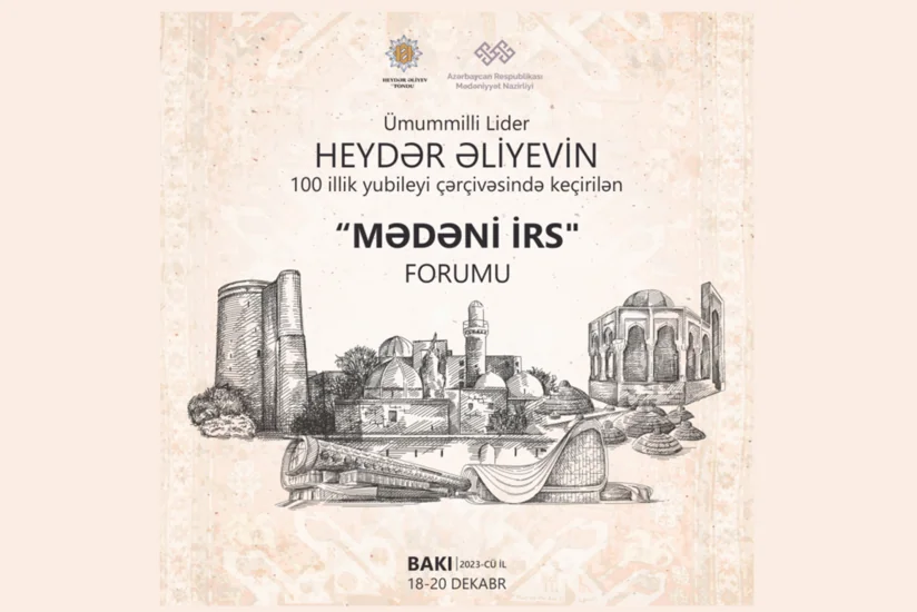 Azərbaycanda ilk dəfə olaraq “Mədəni irs” mövzusunda forum keçiriləcək