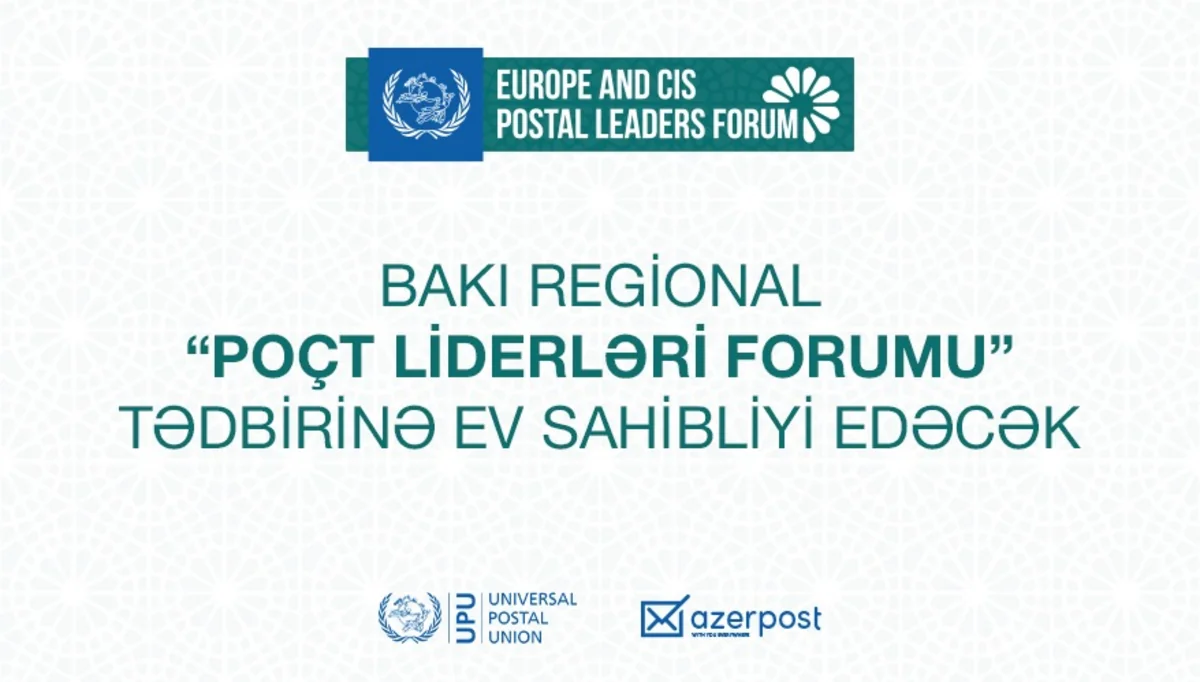 Bakıda Avropa və MDB Poçt Liderlərinin I Forumu keçiriləcək