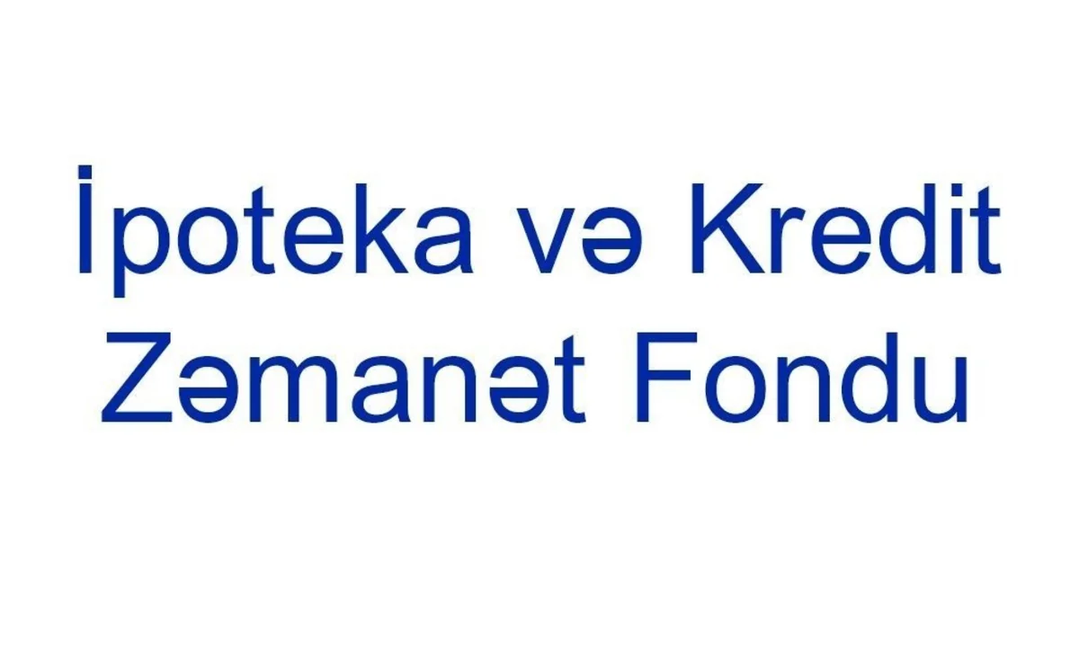 İpoteka və Kredit Zəmanət Fondu bu ilin I yarısını 12 mln. manata yaxın mənfəətlə başa vurub