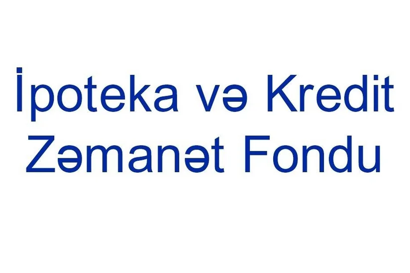 İpoteka və Kredit Zəmanət Fondu bu ilin I yarısını 12 mln. manata yaxın mənfəətlə başa vurub