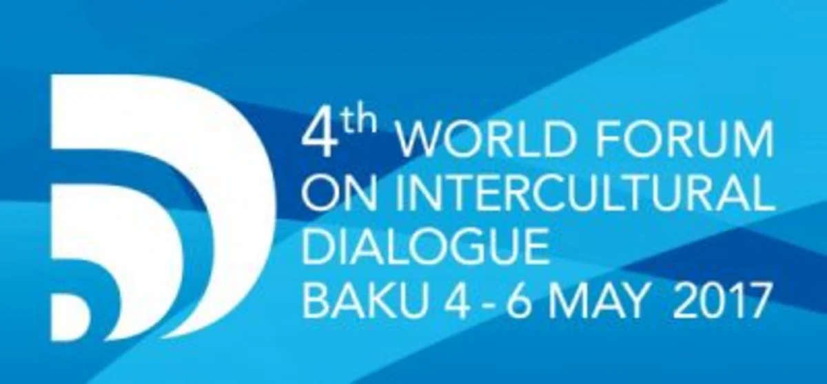 Beynəlxalq təşkilatların rəhbərləri 4-cü Ümumdünya Mədəniyyətlərarası Dialoq Forumuna qatılacaqlar