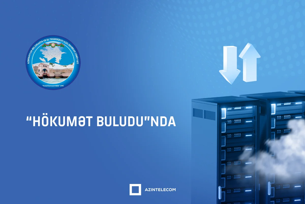 Azərbaycan Meliorasiya və Su Təsərrüfatı informasiya sistemlərini qismən “Hökumət buludu”na köçürüb
