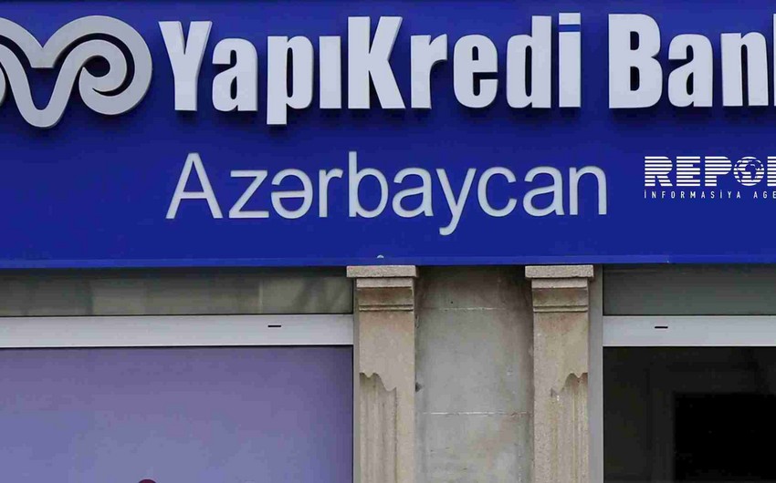“Yapı Kredi Bank Azərbaycan 9 ayı mənfəətlə başa vurub