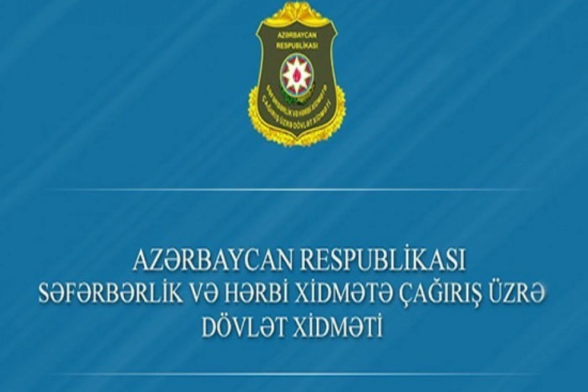 Çağırışçıların təyin olunduqları xidmət yerləri iyunun 26-dan sonra açıqlanacaq