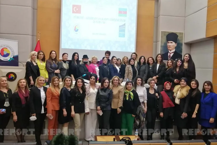 İstanbulda Türkiyə-Azərbaycan qadın sahibkarların biznes forumu keçirilib