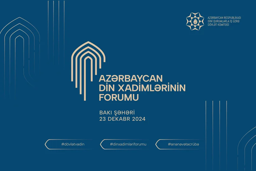 Bakıda keçiriləcək din xadimlərinin forumunda müzakirəyə təqdim olunan mövzular açıqlanıb