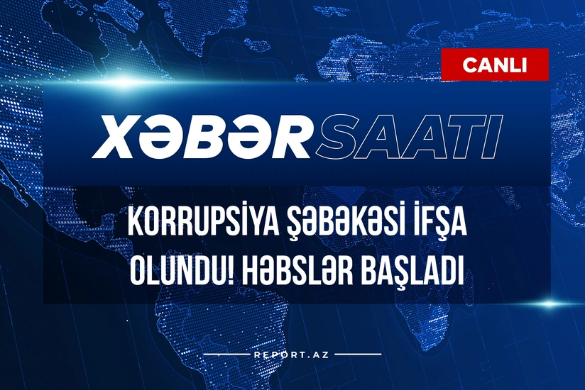 Korrupsiya şəbəkəsi ifşa olundu! Həbslər başladı