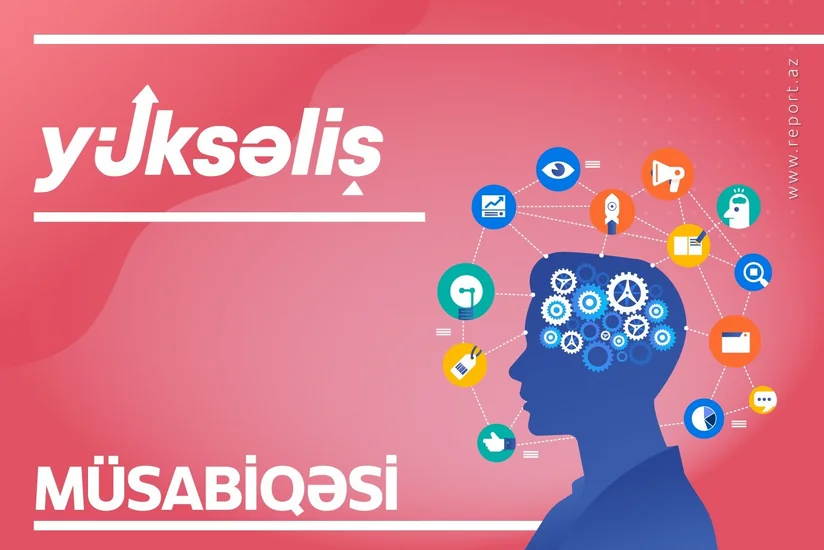 “Yüksəliş” müsabiqəsinə qeydiyyat başlayıb - ŞƏRTLƏR