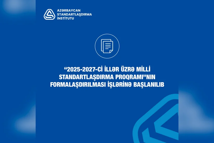 Azərbaycanda milli standartlaşdırma ilə bağlı yeni proqram hazırlanır