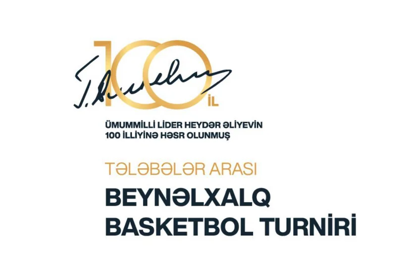 Ulu Öndərin 100 illik yubileyinə həsr olunmuş beynəlxalq basketbol turniri keçiriləcək