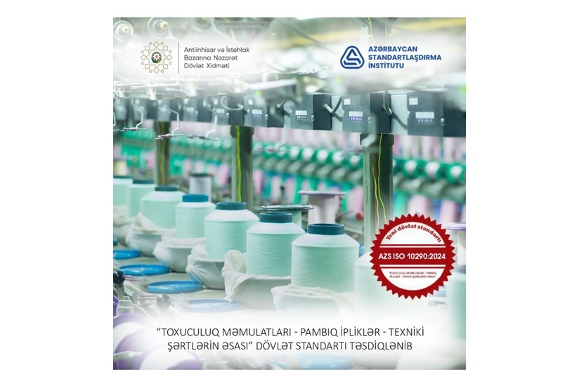 Azərbaycanda pambıq iplikləri üzrə yeni dövlət standartı qəbul edilib